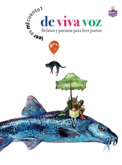 Leer es mi cuento 5 - De viva voz: relatos y poemas para leer juntos