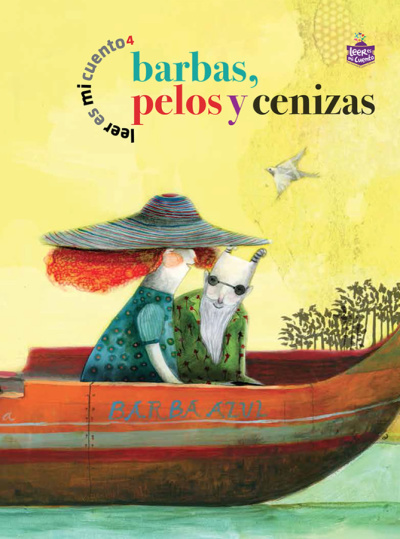 Leer es mi cuento 4 - Barbas, pelos y cenizas