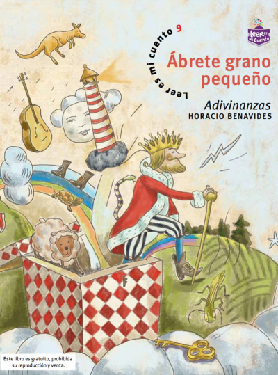 Leer es mi cuento 9 - Ábrete grano pequeño: Adivinanzas de Horacio Benavides